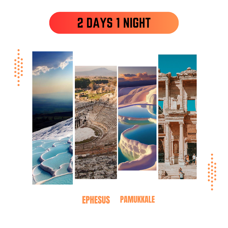 1 night 2 days / Ephesus & Pamukkale